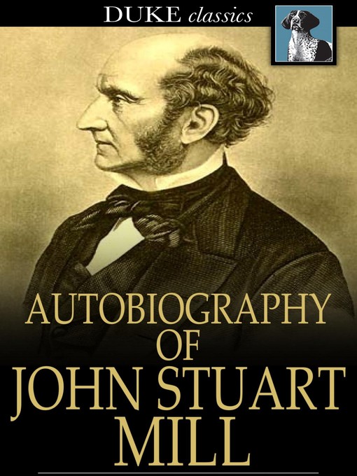 Title details for Autobiography of John Stuart Mill by John Stuart Mill - Wait list